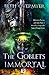 The Goblets Immortal (The Goblets Immortal #1)
