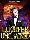Lucifer Unchained