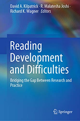Reading Development and Difficulties: Bridging the Gap Between Research and Practice (Kindle Edition)