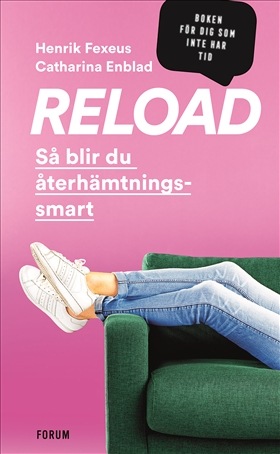 Reload: så blir du återhämtningssmart (Hardcover)