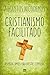 Cristianismo facilitado: Re...