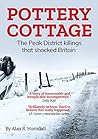 Pottery Cottage: the crime that shook Britain