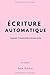 Écriture Automatique: Capsu...