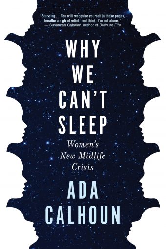 Why We Can't Sleep: Women's New Midlife Crisis (Hardcover)