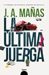 La última juerga by José Ángel Mañas