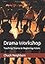 Drama Workshop: Teaching Dr...