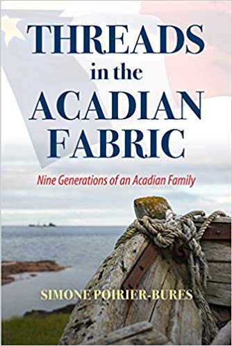 Threads in the Acadian Fabric: Nine Generations of an Acadian Family (Paperback)