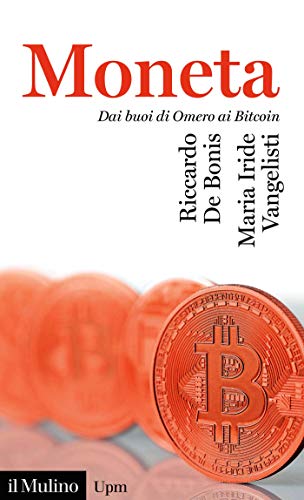 Moneta: Dai buoi di Omero ai Bitcoin (Kindle Edition)