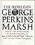 World of George Perkins Marsh