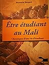 Etre Etudiant au Mali - Chroniques d'une vie d'etudiant
