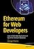 Ethereum for Web Developers: Learn to Build Web Applications on top of the Ethereum Blockchain