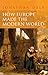 How Europe Made the Modern World: Creating the Great Divergence