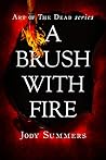 A Brush with Fire