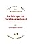 La fabrique de l’écrivain national: Entre littérature et politique (Bibliothèque des histoires)