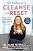 Dr. Kellyann's Cleanse and Reset: Detoxify, Nourish, and Restore Your Body for Sustained Weight Loss...in Just 5 Days