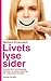 Livets lyse sider hvordan d...