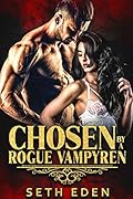 Chosen by A Rogue Vampyren