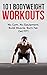 101 Bodyweight Workouts: Bu...