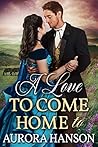 A Love to Come Ho...