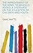 The Improvement of the Mind: To which is Added, a Discourse on the Education of Children and Youth
