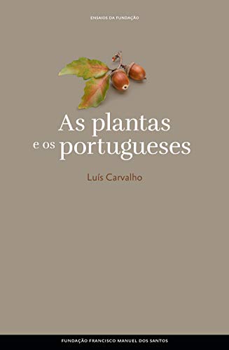As Plantas e os Portugueses (Paperback)