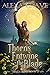 Thorns Entwine the Blade (T...