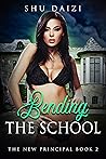 Bending the School (The New Principal #2)