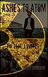 Ashes to Atom Book 2: to the Living