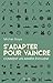 S'adapter pour vaincre