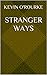 Stranger Ways