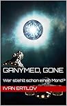 Ganymed, Gone: Wer stiehlt schon einen Mond? (Avatar Reihe 3)