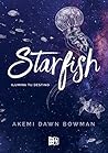 Starfish by Akemi Dawn Bowman