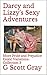 Darcy and Lizzy's Sexy Adventures More Pride and Prejudice Erotic Variations Collection 3 by G Scott Gray