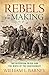 Rebels in the Making: The S...