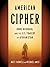 American Cipher by Matt Farwell