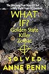 WHAT IF? Golden State Killer - Zodiac SOLVED