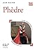 Phèdre (Bac 2020) - Édition enrichie avec dossier pédagogique... by Jean Racine