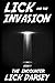 Lick and the Invasion: The ...