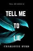 Tell Me to Lie (Tell Me #6)