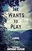 She Wants To Play