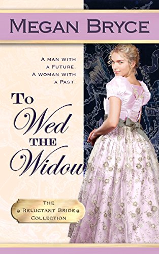 To Wed The Widow (The Reluctant Bride Collection, #3)