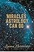 Miracles Astrology Can Do