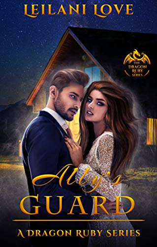Ally's Guard (The Dragon Ruby, #6)