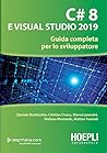 C# 8 e Visual Studio 2019: Guida completa per lo sviluppatore