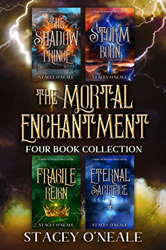 Mortal Enchantment Complete Box Set: The Shadow Prince, Storm Born, Fragile Reign, Eternal Sacrifice (Kindle Edition)