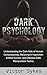Dark Psychology: Understand...