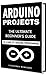 Arduino projects: The Ultim...