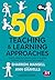 50 Teaching and Learning Approaches: Simple, easy and effective ways to engage learners and measure their progress