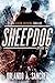 Sheepdog (Gideon Shepherd Thrillers, #1)
