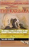 The Karbala: Story of sacrifice to save humanity from extinction (PDF eBook) (Book (1))